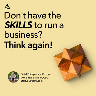 Don’t Have The Skillset To Run A Business? Think Again!